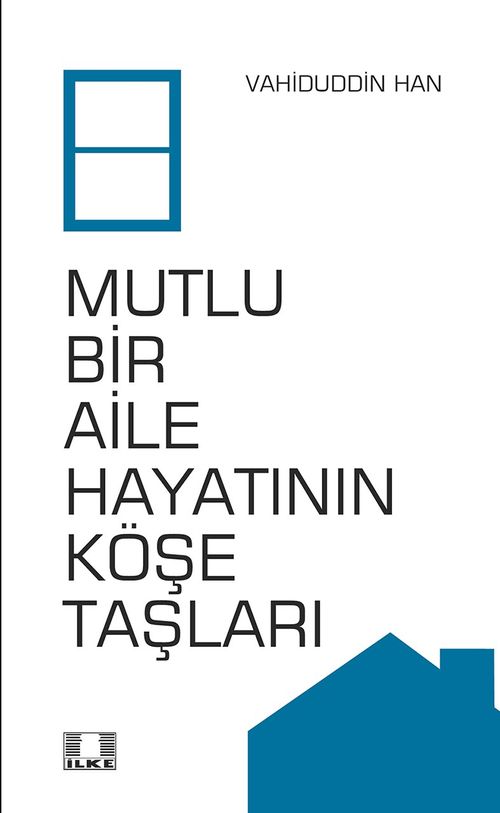 Mutlu Bir  Aile Hayatının Köşe Taşları