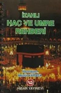 İzahlı Hac ve Umre Rehberi