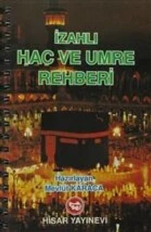 İzahlı Hac ve Umre Rehberi