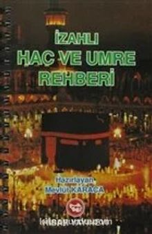 İzahlı Hac ve Umre Rehberi - Bilinmeyen Yazar