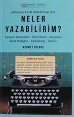 Neler Yazabilirim? & Ortaokul ve Lise Öğrencileri İçin / Yardımcı Düşünceler - Öneri Sözler - Atasözleri - Örnek Hikayeler - Açıklamalar - Ünlüler