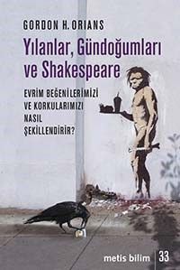 Yılanlar, Gündoğumları ve Shakespeare & Evrim Beğenilerimizi ve Korkularımızı Nasıl Şekillendirir