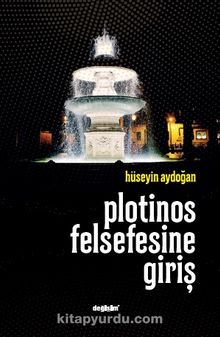 Plotinos Felsefesi - Hüseyin Aydoğan