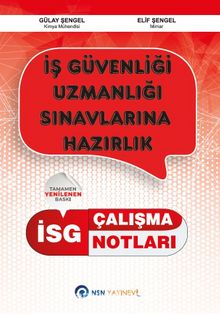 İSG  İş Güvenliği Uzmanlığı Çalışma Notları - Gülay Şengel