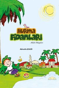 Hurma Fidanları & Ahlak Hikayeleri