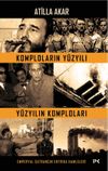 Komploların Y&uuml;zyılı Y&uuml;zyılın Komploları & Emperyal Satrancın Entrika Hamleleri