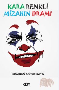 Kara Renkli Mizahın Dramı