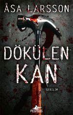 Dökülen Kan (Rebecka Martinsson Serisi 2)