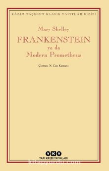 Frankenstein ya da Modern Prometheus - Mary Shelley