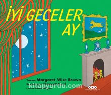 İyi Geceler Ay - Margaret Wise Brown