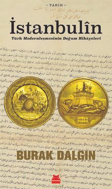 İstanbulîn & Türk Modernleşmesinin Doğum Hikayeleri
