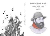 Deve Kuşu ve Blues & Bir Asaf Koçak Anlatısı
