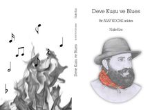 Deve Kuşu ve Blues & Bir Asaf Koçak Anlatısı