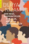 Yeni Nesil Kooperatifler: Topluluk Aidiyet ve Yer-Temellilik