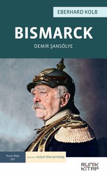 Bismarck Demir Şansölye - Eberhard Kolb