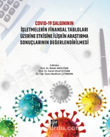 Covid-19 Salgınının İşletmelerin Finansal Tabloları Üzerine Etkisine İlişkin Araştırma Sonuçlarının Değerlendirilmesi - Kolektif