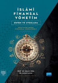 İslami Finansal Yönetim & Sistem ve Uygulama (Konvansiyonel Finansla Mukayeseli)