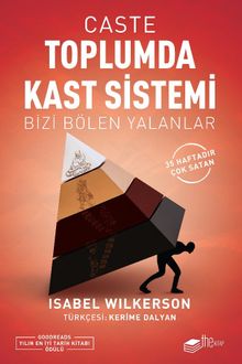 Caste-Toplumda Kast Sistemi & Bizi Bölen Yalanlar