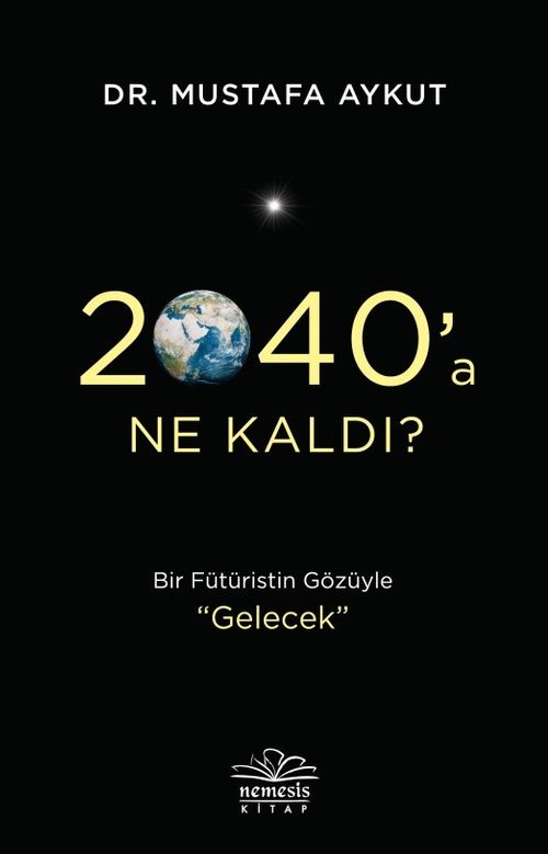 2040'a Ne Kaldı?
