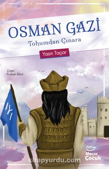 Osman Gazi & Tohumdan Çınara - Yasin Taçar