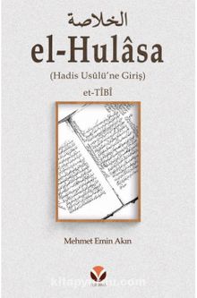 el-Hulasa (Hadis Usûlü’ne Giriş) - et-Tibi