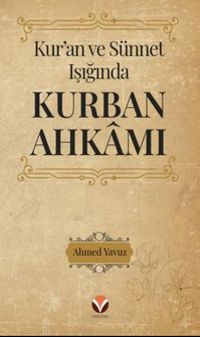 Kur’an ve Sünnet Işığında Kurban Ahkamı