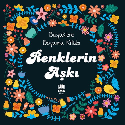 Renklerin Aşkı / Büyüklere Boyama Kitabı
