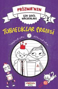 Prizma’nın Çok Şekil Maceraları - Tuhaflıklar Prensi  