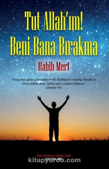 Tut Allah’ım Beni Bana Bırakma - Habib Mert