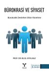 B&uuml;rokrasi ve Siyaset & B&uuml;rokratik Devletten Etkin Y&ouml;netime