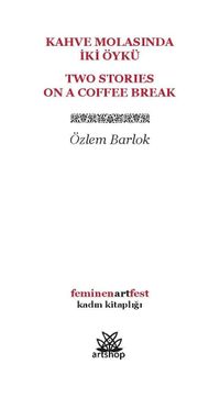 Kahve Molasında İki Öykü