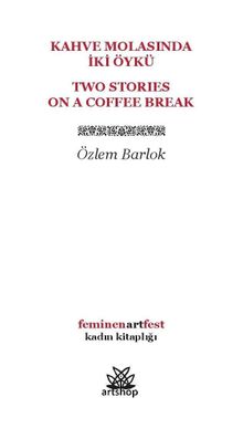 Kahve Molasında İki Öykü