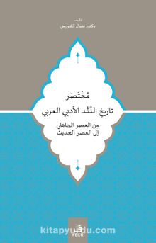 Cahiliye Döneminden Modern Döneme Kadar Muhtasar Arap Edebiyat Eleştiri Tarihi