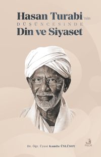 Hasan Turabi'nin Düşüncesinde Din ve Siyaset