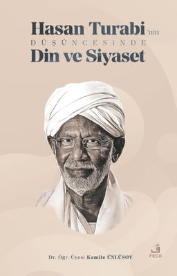 Hasan Turabi'nin Düşüncesinde Din ve Siyaset