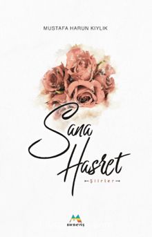 Sana Hasret - Mustafa Harun Kıylık