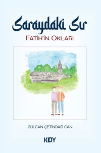 Fatihin Okları Saraydaki Sır