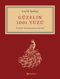 Güzelin 1001 Yüzü & Tevhid Sanatçısının İçinde