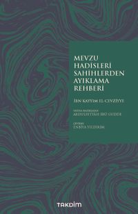 Mevzu Hadisleri Sahihlerden Ayıklama Rehberi