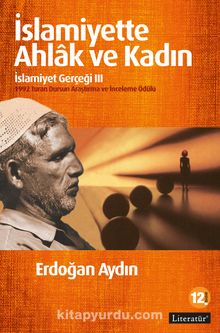 İslamiyette Ahlak ve Kadın / İslamiyet Gerçeği III - Erdoğan Aydın