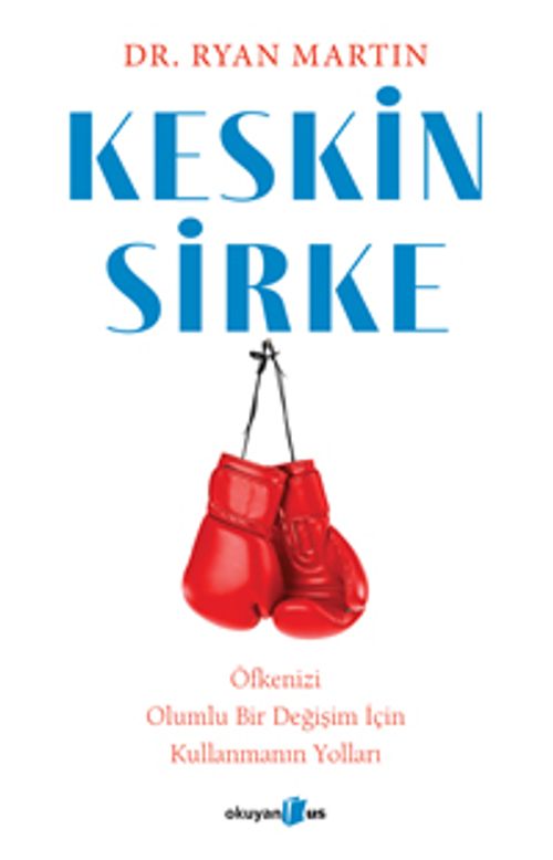 Keskin Sirke: Öfkenizi Olumlu Bir Değişim İçin Kullanmanın Yolları