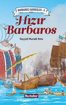 Hızır Barbaros - Seyyid Muradi Reis