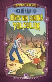 Zaman Turşusu - Dünyanın Sonuna Yolculuk (Ciltli) - Haktan Kaan İçel