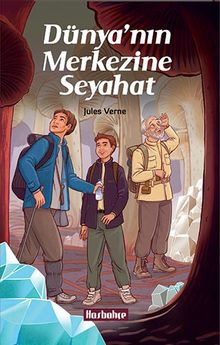 Dünya’nın Merkezine Seyahat