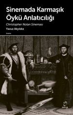 Sinemada Karmaşık Öykü Anlatıcılığı & Christopher Nolan Sineması