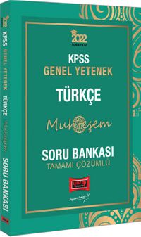 2022 KPSS Genel Yetenek Muhteşem Türkçe Tamamı Çözümlü Soru Bankası