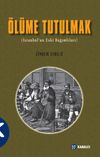 &Ouml;l&uuml;me Tutulmak (İstanbul'un Eski Bağımlıları)