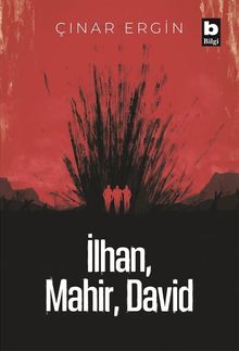 İlhan, Mahir, David