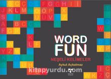 Word Fun & Neşeli Kelimeler - Aykut Açkalmaz