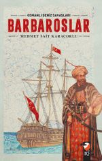 Barbaroslar & Osmanlı Deniz Savaşları 